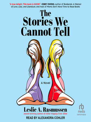 cover image of The Stories We Cannot Tell
